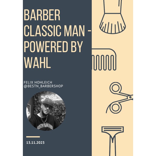 Workshop: Barber Classic Man - Powered by Wahl mit Felix Hohleich